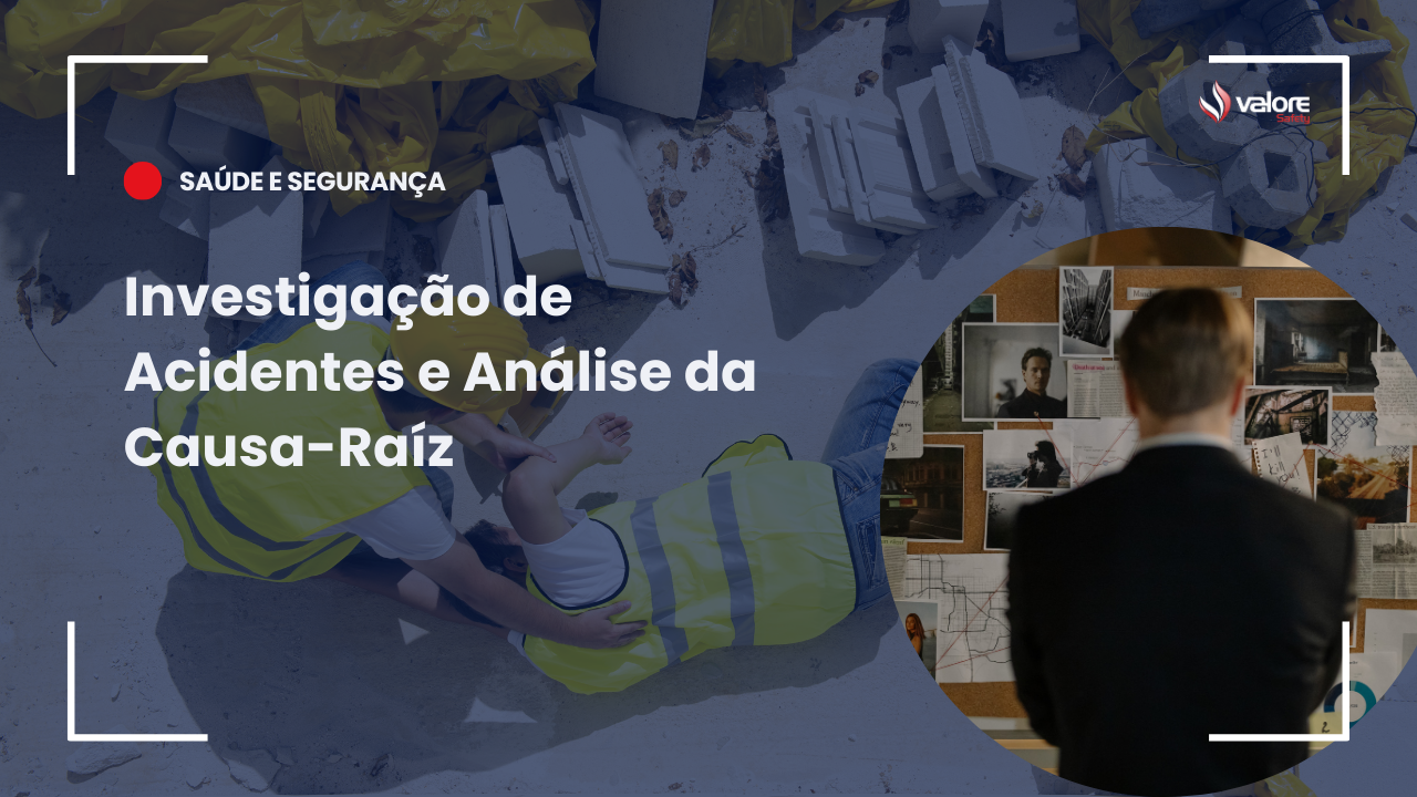 Investigação de Acidentes e Análise da Causa Raiz